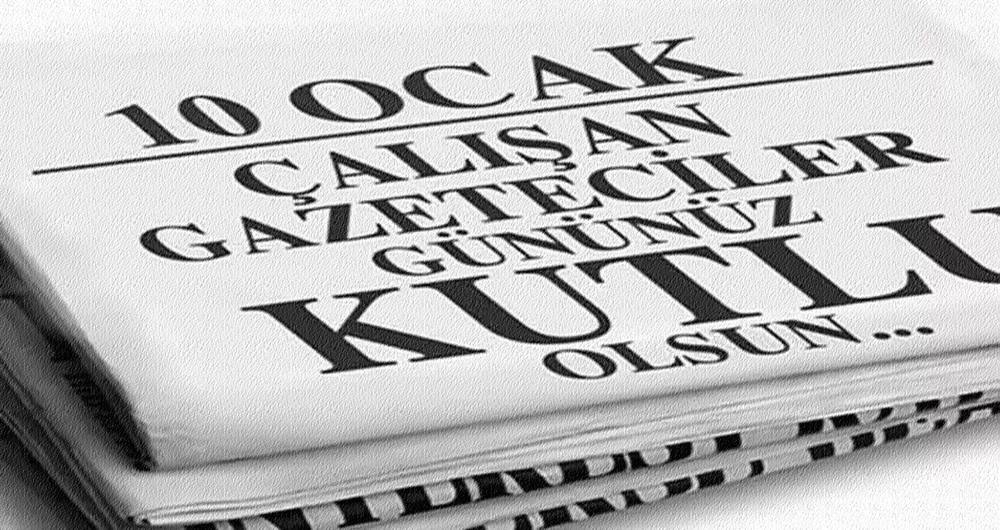 10 OCAK GAZETECİLER GÜNÜ ANLAMI